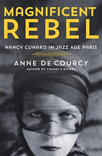 Nancy Cunard: A Biography by Anne Chisholm (1981-08-27): Anne
